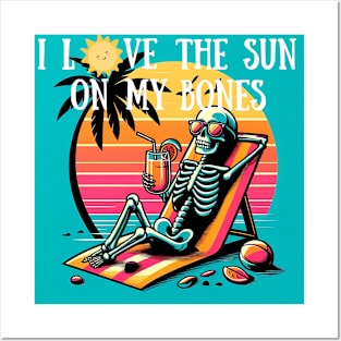 i love the sun on my bones Posters and Art